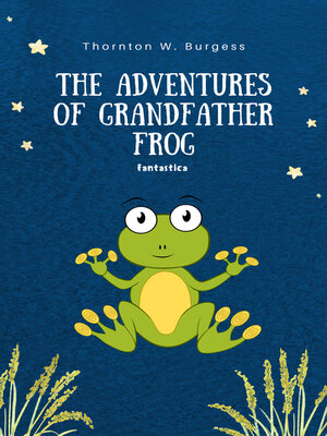 cover image of The Adventures of Grandfather Frog